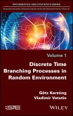 Discrete Time Branching Processes in Random Environment (eBook, ePUB)