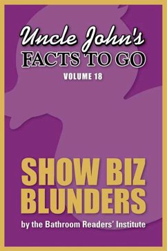 Uncle John's Facts to Go Show Biz Blunders (eBook, ePUB)