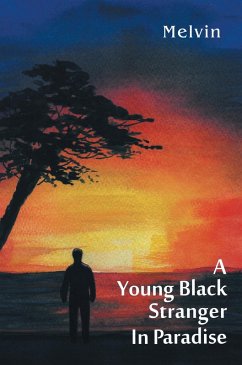 A Young Black Stranger in Paradise (eBook, ePUB) - Melvin