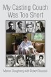 My Casting Couch Was Too Short (eBook,... - Bild 1