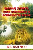 National Security, Good Governance & Democracy in Africa (eBook, ePUB) National Security, Good Governance & Democracy in Africa (eBook, ePUB)