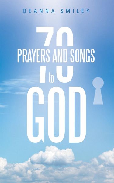 70 Prayers and Songs to God (eBook, ePUB) 70 Prayers and Songs to God (eBook, ePUB)
