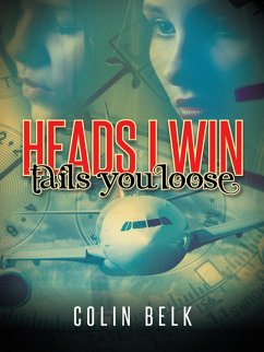 Heads I Win Tails You Loose (eBook, ePUB) - Belk, Colin