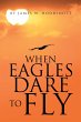When Eagles Dare to Fly (eBook, ePUB) - Bild 1