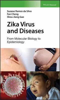 Zika Virus and Diseases (eBook, ePUB) - Da Silva, Suzane R.; Cheng, Fan; Gao, Shou-Jiang