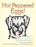 Hot Peppered Eggs! (eBook, ePUB)