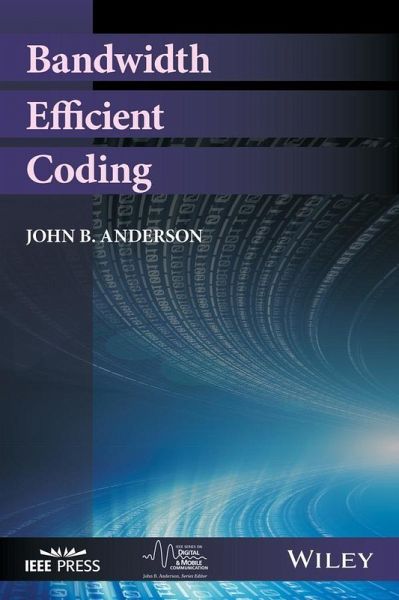 Bandwidth Efficient Coding (eBook, PDF) Bandwidth Efficient Coding (eBook, PDF)
