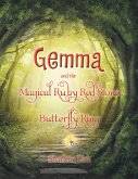 Gemma and the Magical Ruby Red Stone Butterfly Ring (eBook, ePUB)