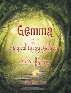 Gemma and the Magical Ruby Red Stone Butterfly Ring (eBook, ePUB) - Lisa, Sharlene