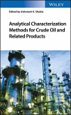 Analytical Characterization Methods for Crude Oil and Related Products (eBook, ePUB)