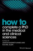 How to Complete a PhD in the Medical and Clinical Sciences (eBook, PDF)