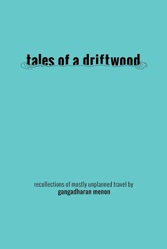 Tales of a Driftwood (eBook, ePUB) - Menon, Gangadharan