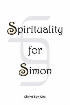 Spirituality for Simon (eBook, ePUB) - Sim, Sherri Lyn