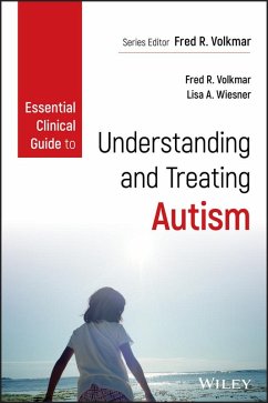 Essential Clinical Guide to Understanding and Treating Autism (eBook, ePUB)