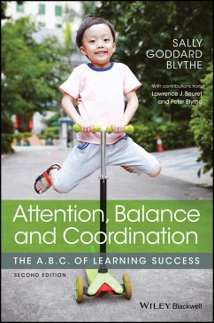 Attention, Balance and Coordination (eBook, ePUB) - Blythe, Sally Goddard; Beuret, Lawrence J.; Blythe, Peter; Scaramella-Nowinski, Valerie