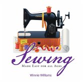 Sewing Made Easy for All Ages (eBook, ePUB)