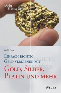 Einfach richtig Geld verdienen mit Gold, Silber, Platin und mehr (eBook, ePUB) - Engst, Judith