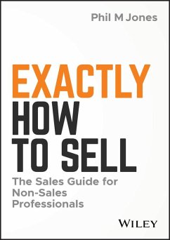 Exactly How to Sell (eBook, ePUB) - Jones, Phil M.