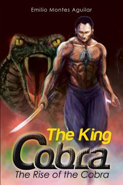 The King Cobra (eBook, ePUB) - Aguilar, Emilio Montes