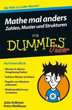Mathe mal anders: Zahlen, Muster und Strukturen für Dummies Junior (eBook, ePUB) - Wolthaus, Petra; Volkmer, Julia