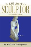 The Life Story of a Sculptor (eBook, ePUB)