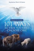 101 Ways to Free Yourself Choose One (eBook, ePUB)