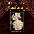 Multiple Flavours of Kashmiri Pandit Cuisine (eBook, ePUB)