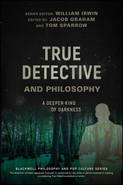 True Detective and Philosophy (eBook, ePUB) Cover True Detective and Philosophy (eBook, ePUB)