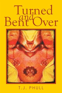 Turned and Bent Over (eBook, ePUB) - Phull, T. J.