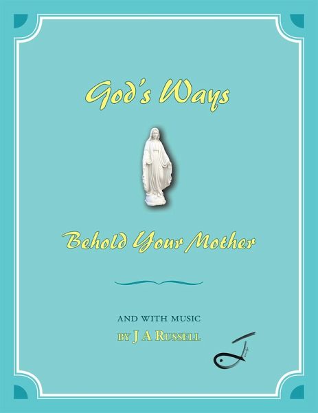 God'S Ways - Behold Your Mother (eBook, ePUB)