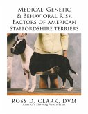 Medical, Genetic & Behavioral Risk Factors of American Staffordshire Terriers (eBook, ePUB)