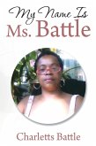 My Name Is Ms. Battle (eBook, ePUB)