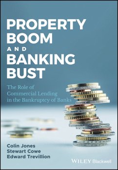 Property Boom and Banking Bust (eBook, PDF) - Jones, Colin; Cowe, Stewart; Trevillion, Edward