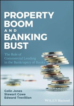 Property Boom and Banking Bust (eBook, PDF) - Jones, Colin; Cowe, Stewart; Trevillion, Edward