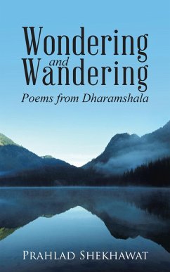 Wondering and Wandering (eBook, ePUB) - Shekhawat, Prahlad