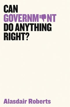Can Government Do Anything Right? (eBook, ePUB) - Roberts, Alasdair