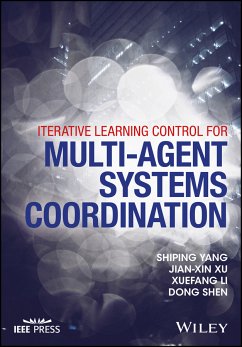 Iterative Learning Control for Multi-agent Systems Coordination (eBook, ePUB) - Yang, Shiping; Xu, Jian-Xin; Li, Xuefang; Shen, Dong