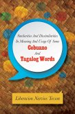 Similarities and Dissimilarities in Meaning and Usage of Some Cebuano and Tagalog Words (eBook, ePUB) Similarities and Dissimilarities in Meaning and Usage of Some Cebuano and Tagalog Words (eBook, ePUB)