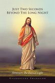 Just Two Seconds Beyond the Long Night (eBook, ePUB)