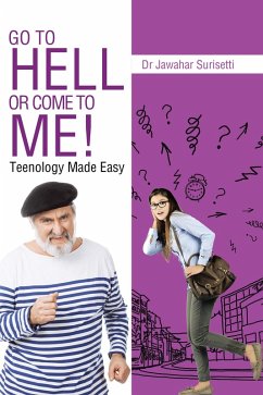 Go to Hell or Come to Me! (eBook, ePUB) - Surisetti, Jawahar