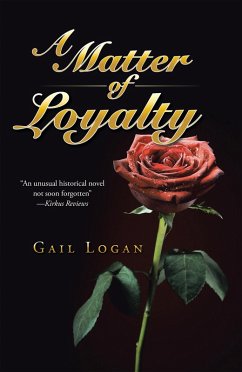 A Matter of Loyalty (eBook, ePUB) - Logan, Gail