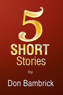 5 Short Stories (eBook, ePUB) - Bambrick, Don