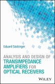 Analysis and Design of Transimpedance Amplifiers for Optical Receivers (eBook, PDF)