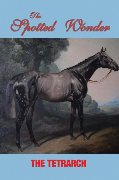 The Spotted Wonder (eBook, ePUB) The Spotted Wonder (eBook, ePUB)