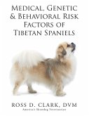 Medical, Genetic & Behavioral Risk Factors of Tibetan Spaniels (eBook, ePUB)