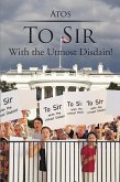 To Sir: with the Utmost Disdain! (eBook, ePUB)