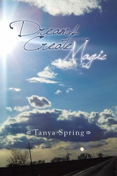 Dreams Create Magic (eBook, ePUB) - Spring, Tanya