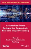 Architecture-Aware Optimization Strategies in Real-time Image Processing (eBook, ePUB)