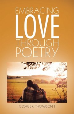 Cover Embracing Love Through Poetry (eBook, ePUB)