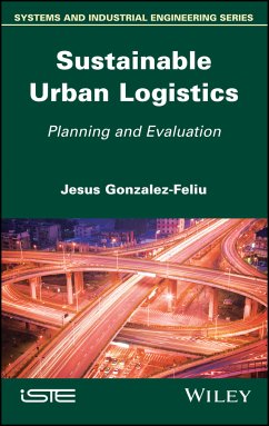 Sustainable Urban Logistics (eBook, ePUB) - Gonzalez-Feliu, Jesus